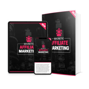 Magnetic Affiliate Marketing