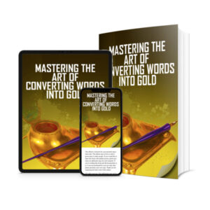 Mastering The Art of Converting Words Into Gold