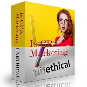 Is CPA Marketing Unethical